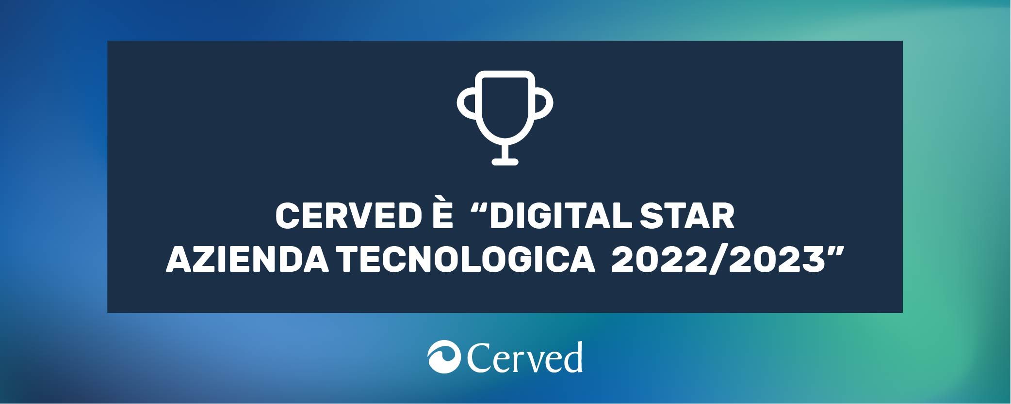 Cover di "Cerved è Digital Star 2022/2023: tra le 350 aziende più digitali d’Italia"